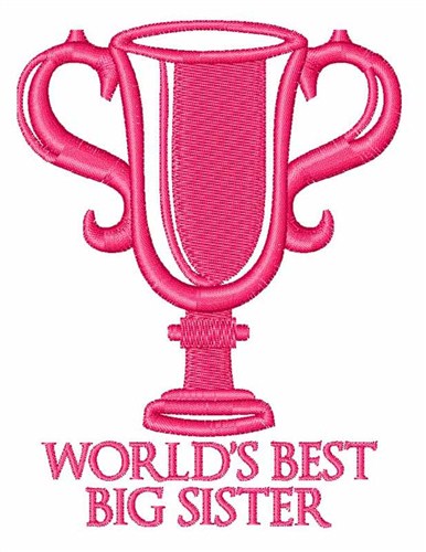 Big Sister Trophy Machine Embroidery Design