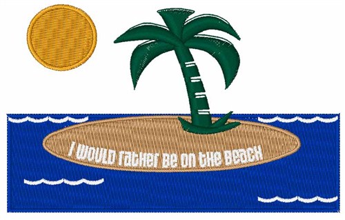 Island Beach Saying Machine Embroidery Design