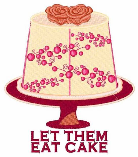 Picture of Let Them Eat Cake Machine Embroidery Design