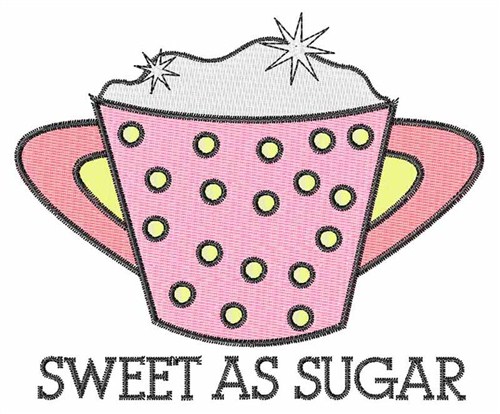 Sweet as Sugar Machine Embroidery Design