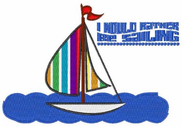 Picture of Rather Be Sailing Machine Embroidery Design