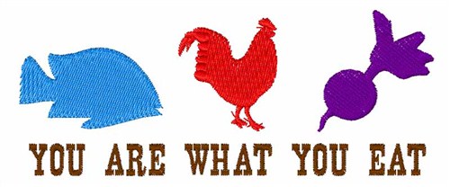 What You Eat Machine Embroidery Design