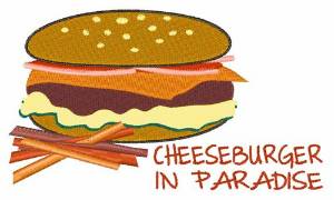 Picture of Cheeseburger In Paradise Machine Embroidery Design