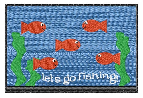Lets Go Fishing Machine Embroidery Design
