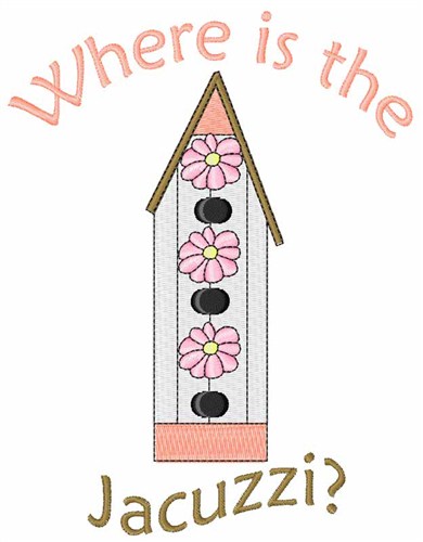 Wheres the Jacuzzi? Machine Embroidery Design