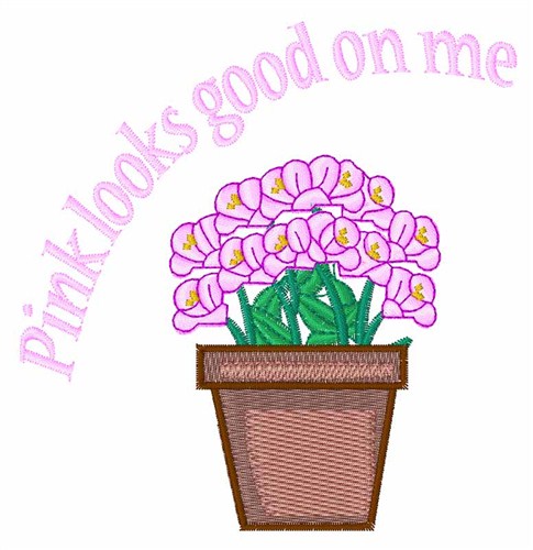 Pink Looks Good Machine Embroidery Design