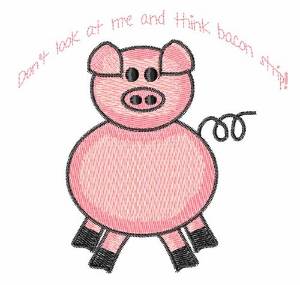 Picture of Dont Think Bacon Machine Embroidery Design