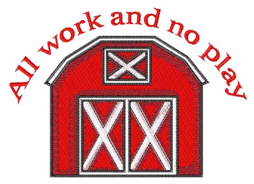 All Work No Play Machine Embroidery Design