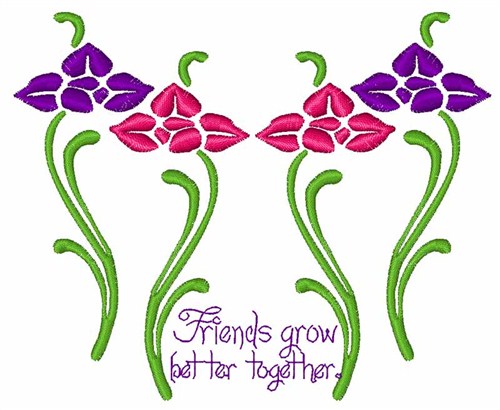 Friends Grow Together Machine Embroidery Design