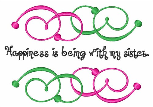Happiness With Sister Machine Embroidery Design
