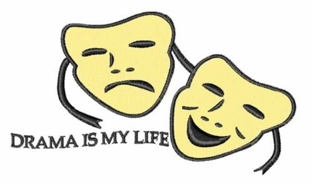 Picture of Drama Is My Life Machine Embroidery Design