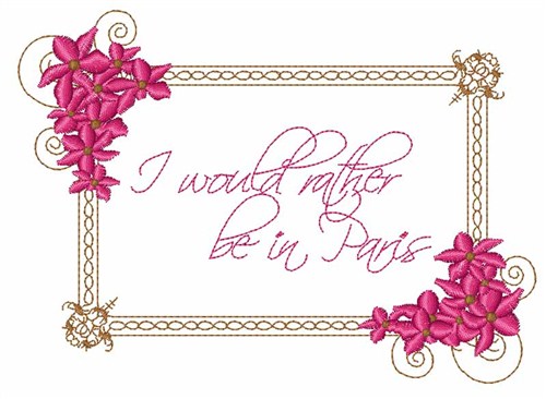 Rather Be In Paris Machine Embroidery Design