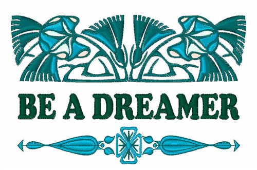 Be A Dreamer Machine Embroidery Design