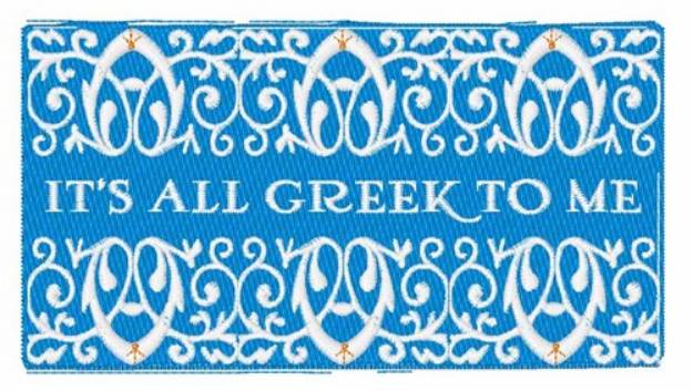 Picture of All Greek to Me Machine Embroidery Design