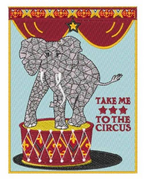 Picture of Take Me to the Circus Machine Embroidery Design