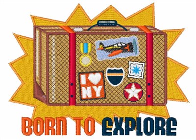 Born To Explore Machine Embroidery Design