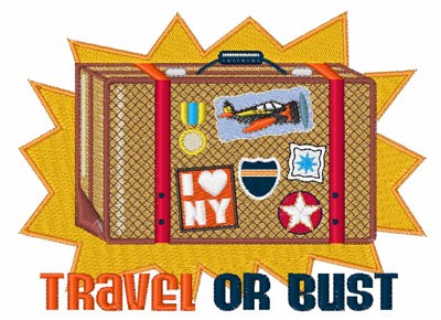 Travel Or Bust Machine Embroidery Design