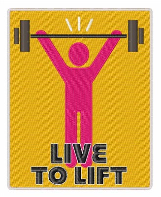 Live To Lift Machine Embroidery Design