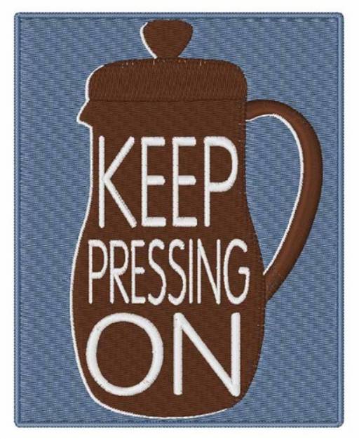 Picture of Keep on Pressing Machine Embroidery Design