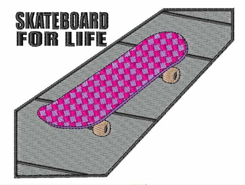 Skateboard for Life Machine Embroidery Design