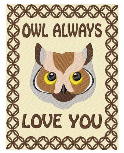 Owl Always Love You Machine Embroidery Design