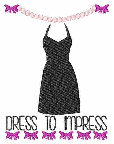 Dress to Impress Machine Embroidery Design