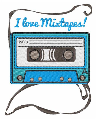 I Love Mixtapes Machine Embroidery Design