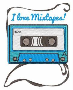 Picture of I Love Mixtapes Machine Embroidery Design