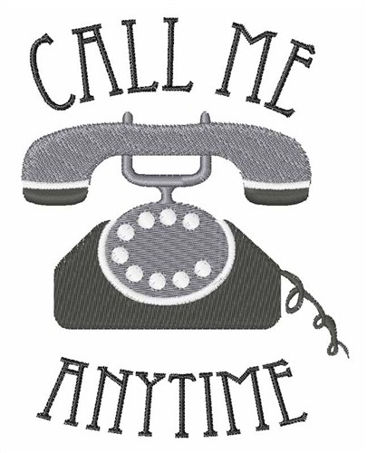 Call Me Anytime Machine Embroidery Design