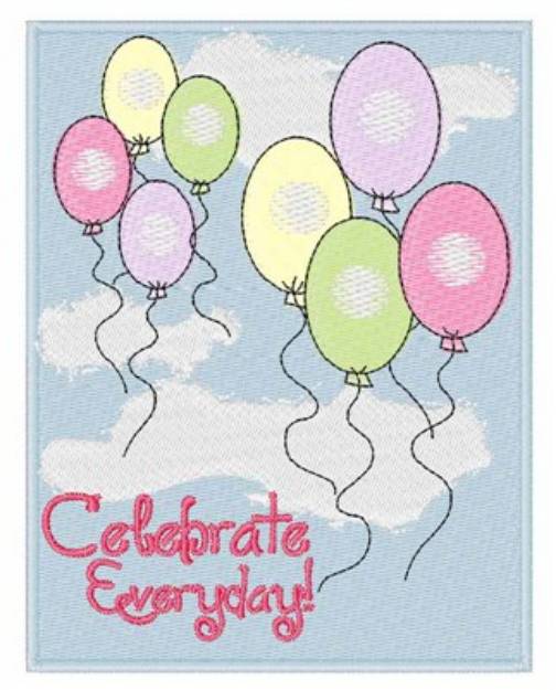 Picture of Celebrate Everyday Machine Embroidery Design