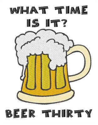 Beer Thirty Machine Embroidery Design