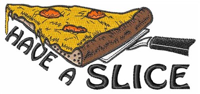 Have a Slice Machine Embroidery Design