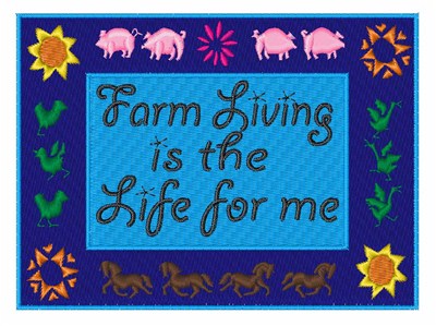 Farm Living is the Life Machine Embroidery Design