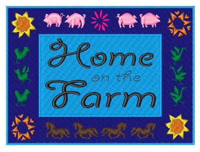 Home on the Farm Machine Embroidery Design