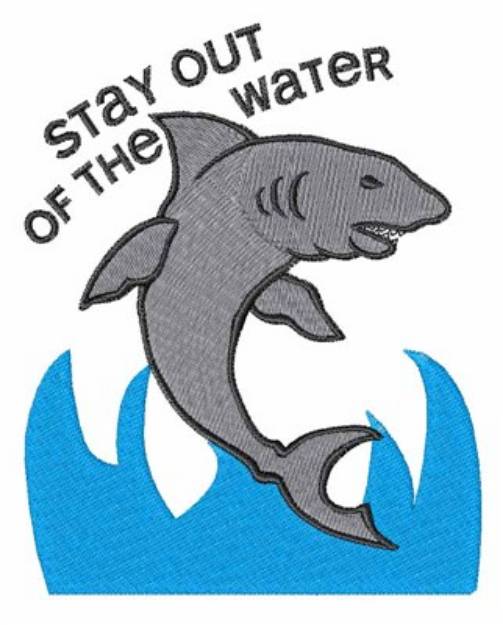 Picture of Stay Out of the Water Machine Embroidery Design
