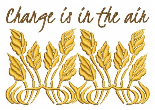 Change is in the Air Machine Embroidery Design