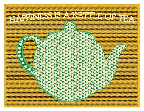 Happiness is a Kettle Machine Embroidery Design