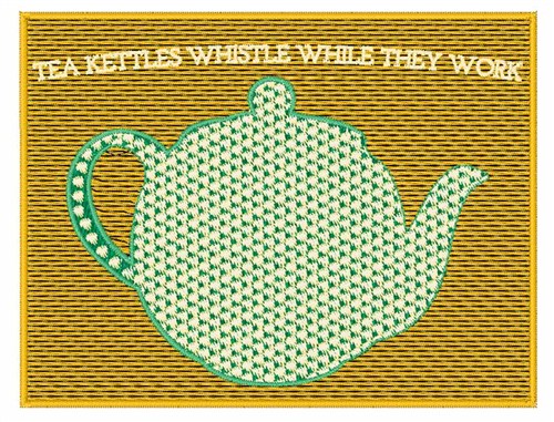 Tea Kettles Whistle Machine Embroidery Design