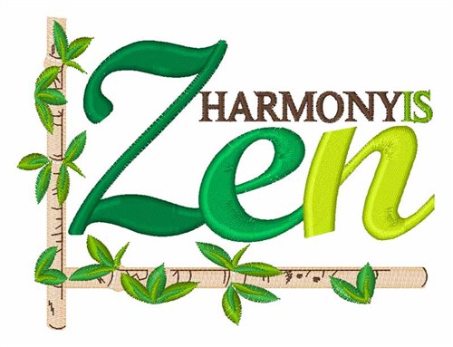 Harmony is Zen Machine Embroidery Design