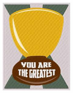 Picture of You are the Greatest Machine Embroidery Design