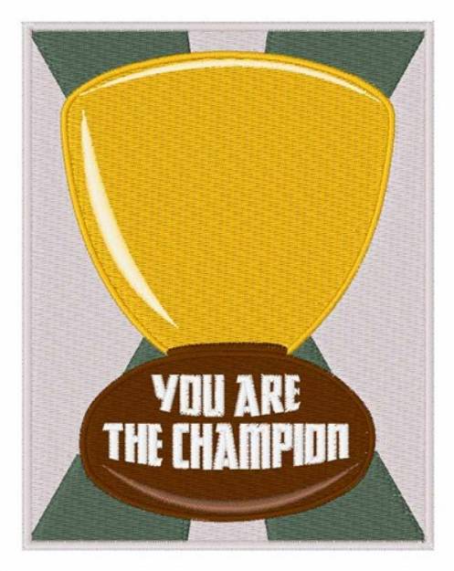 Picture of You are the Champion Machine Embroidery Design