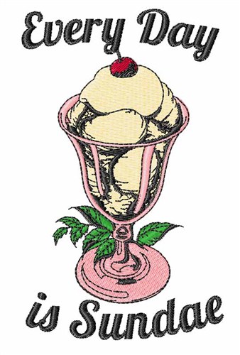 Every Day is Sundae Machine Embroidery Design