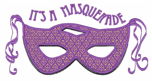 Its a Masquerade Machine Embroidery Design