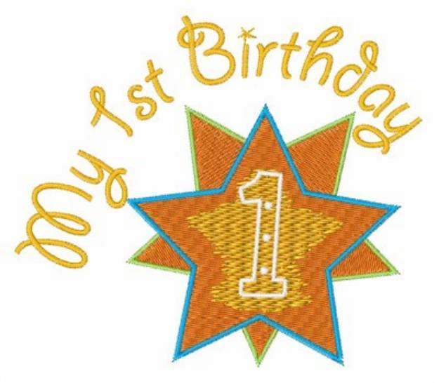 Picture of My 1st Birthday Machine Embroidery Design