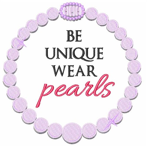 Be Unique Wear Pearls Machine Embroidery Design