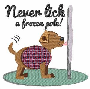 Picture of Never Lick A Frozen Pole Machine Embroidery Design