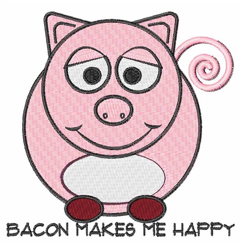 Bacon Make Me Happy Machine Embroidery Design