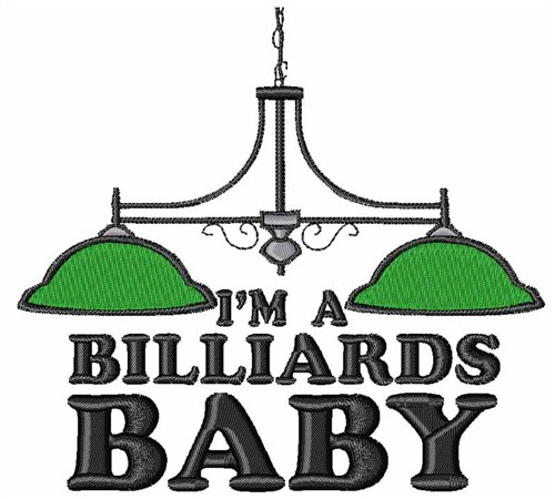 Im A Billiards Baby Machine Embroidery Design