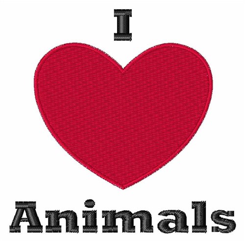 I Love Animals Machine Embroidery Design