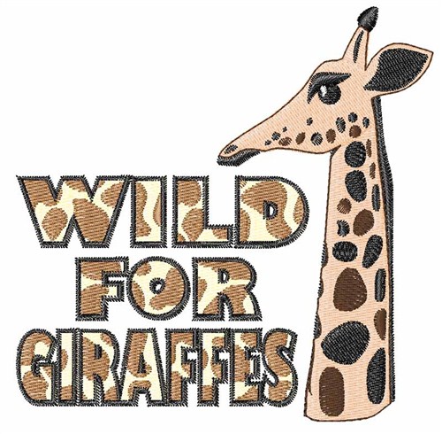 Wild For Giraffes Machine Embroidery Design